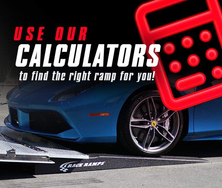 Use our calculators to find the right ramp for you!